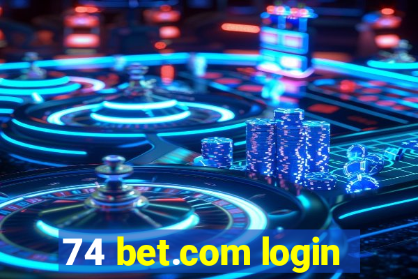 74 bet.com login